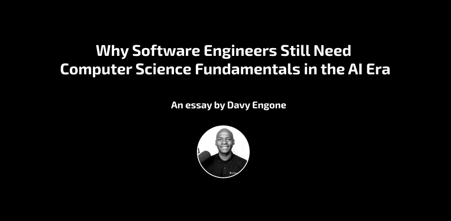 Why Software Engineers Still Need Computer Science Fundamentals in the AI Era