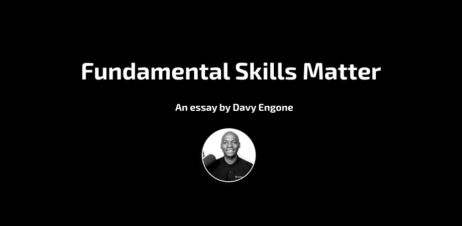 Fundamental Skills Matter